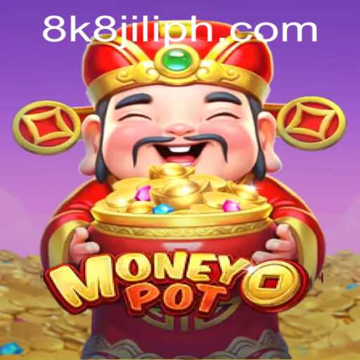 Discovering the World of MoneyPot: An In-Depth Guide with 8k8 Jili