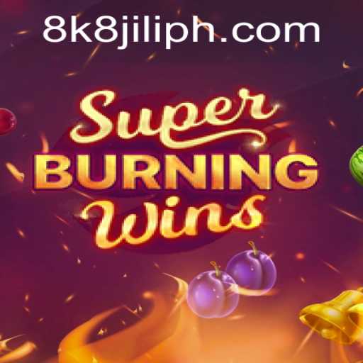 Discovering the Thrills of SuperBurningWins with 8k8 Jili
